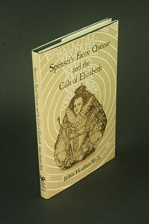 Bild des Verkufers fr Spenser's Faerie queene and the cult of Elizabeth. zum Verkauf von Steven Wolfe Books