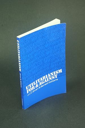 Seller image for Utilitarianism: for and against. for sale by Steven Wolfe Books