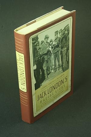 Bild des Verkufers fr Jack London's racial lives: a critical biography. zum Verkauf von Steven Wolfe Books