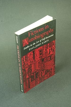 Seller image for Fictions in autobiography: studies in the art of self-invention. for sale by Steven Wolfe Books