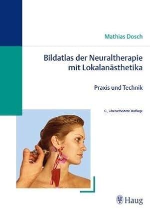 Seller image for Bildatlas Neuraltherapie mit Lokalansthetika for sale by Volker Ziesing