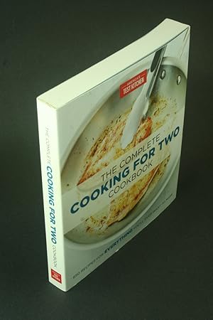 Seller image for The complete cooking for two cookbook: 650 recipes for everything you'll ever want to make. for sale by Steven Wolfe Books