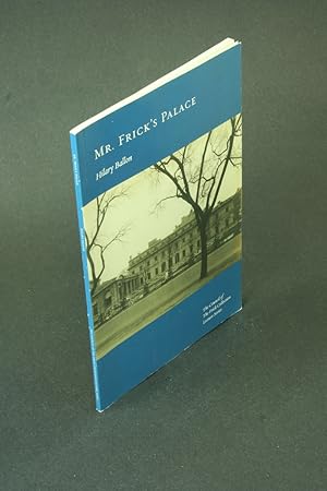Seller image for Mr. Frick's palace. for sale by Steven Wolfe Books