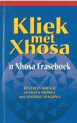 Image du vendeur pour Kliek met Xhosa. 'n Xhosa Fraseboek. mis en vente par Eaglestones