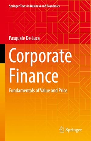 Bild des Verkufers fr Corporate Finance : Fundamentals of Value and Price zum Verkauf von AHA-BUCH GmbH