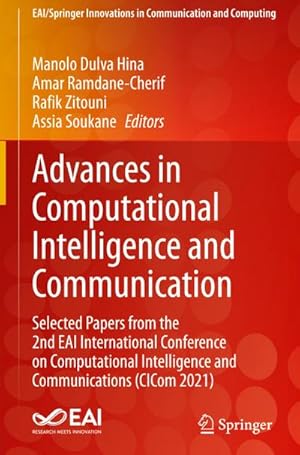 Immagine del venditore per Advances in Computational Intelligence and Communication : Selected Papers from the 2nd EAI International Conference on Computational Intelligence and Communications (CICom 2021) venduto da AHA-BUCH GmbH