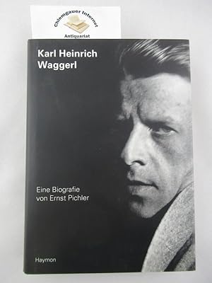 Bild des Verkufers fr Karl Heinrich Waggerl : eine Biographie. zum Verkauf von Chiemgauer Internet Antiquariat GbR