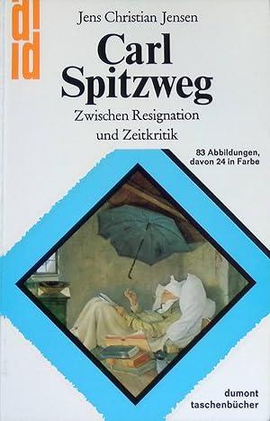 Seller image for Carl Spitzweg : zwischen Resignation und Zeitkritik. Dumont Kunst-Taschenbuch (Nr. 26) for sale by books4less (Versandantiquariat Petra Gros GmbH & Co. KG)