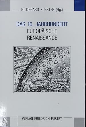 Bild des Verkufers fr Das 16. Jahrhundert : europische Renaissance. Eichsttter Kolloquium ; Bd. 2. zum Verkauf von Antiquariat Bookfarm