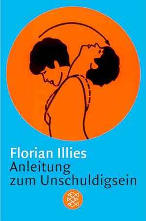 Anleitung zum Unschuldigsein: Das Übungsbuch für ein schlechtes Gewissen