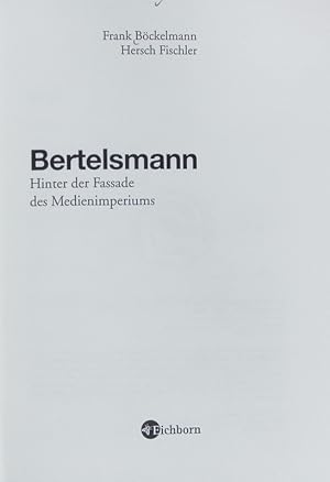 Bild des Verkufers fr Bertelsmann : hinter der Fassade des Medienimperiums. zum Verkauf von Antiquariat Bookfarm