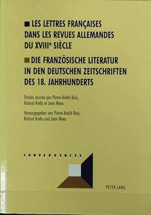 Seller image for Les lettres franaises dans les revues allemandes du XVIIIe sicle. Convergences ; 4. for sale by Antiquariat Bookfarm