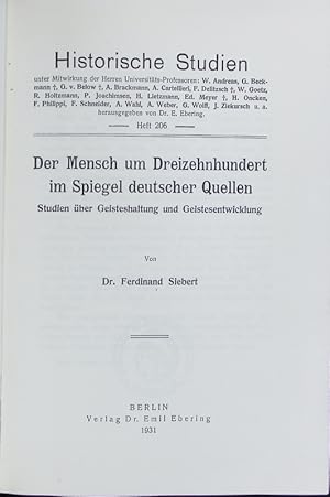 Imagen del vendedor de Mensch um Dreizehnhundert im Spiegel deutscher Quellen : Studien ber Geisteshaltung und Geistesentwicklung. Historische Studien ; 206. a la venta por Antiquariat Bookfarm