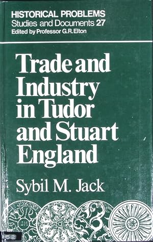 Seller image for Trade and industry in Tudor and Stuart England. Historical problems ; 27. for sale by Antiquariat Bookfarm