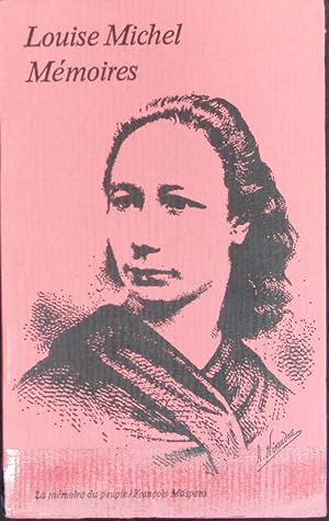 Image du vendeur pour Mmoires de Louise Michel : crits par elle-mme. La mmoire du peuple. mis en vente par Antiquariat Bookfarm