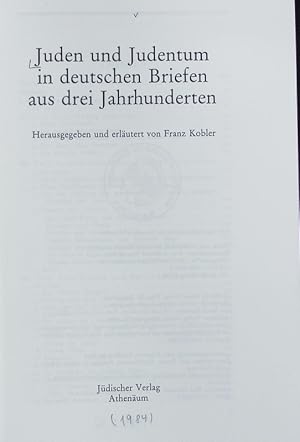 Imagen del vendedor de Juden und Judentum in deutschen Briefen aus drei Jahrhunderten. a la venta por Antiquariat Bookfarm