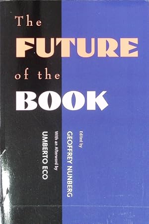 Immagine del venditore per The future of the book. venduto da Antiquariat Bookfarm