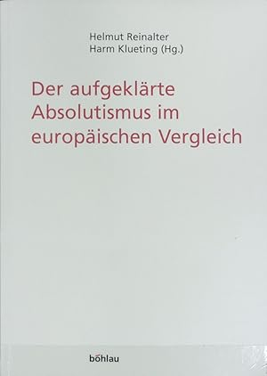 Bild des Verkufers fr Der aufgeklrte Absolutismus im europischen Vergleich. zum Verkauf von Antiquariat Bookfarm