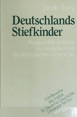 Image du vendeur pour Deutschlands Stiefkinder : ausgewhlte Aufstze zur deutschen und deutsch-jdischen Geschichte. Schriftenreihe des Instituts fr Deutsche Geschichte, Universitt Tel-Aviv ; 18. mis en vente par Antiquariat Bookfarm