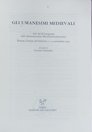 Bild des Verkufers fr Gli umanesimi medievali : atti del II congresso dell''Internationales Mittellateinerkomitee' Firenze, Certosa del Galluzzo, 11 - 15 settembre 1993. Millennio medievale ; 4. zum Verkauf von Antiquariat Bookfarm