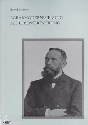 Bild des Verkufers fr Agrarmodernisierung als Lebenserfahrung : Friedrich Oetken (1850 - 1922), ein vergessener Pionier der oldenburgischen Landwirtschaft. Oldenburger Studien ; 33. zum Verkauf von Antiquariat Bookfarm