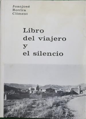 Seller image for Libro del viajero y el silencio for sale by Librera Alonso Quijano