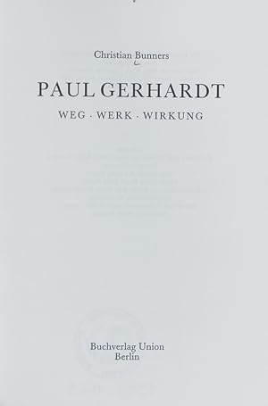 Bild des Verkufers fr Paul Gerhardt : Weg, Werk, Wirkung. zum Verkauf von Antiquariat Bookfarm