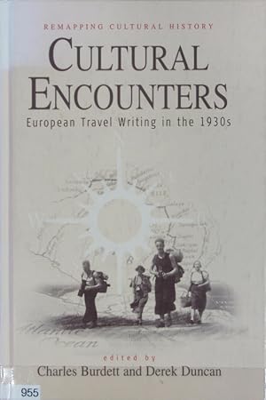 Seller image for Cultural encounters : European travel writing in the 1930s. Remapping cultural history ; 1. for sale by Antiquariat Bookfarm