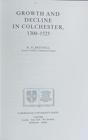 Bild des Verkufers fr Growth and decline in Colchester, 1300-1525. zum Verkauf von Antiquariat Bookfarm