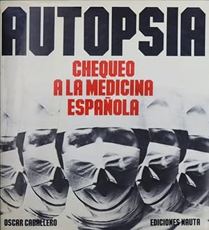 Imagen del vendedor de Autopista chequeo a la medicina espaola a la venta por Librera Alonso Quijano