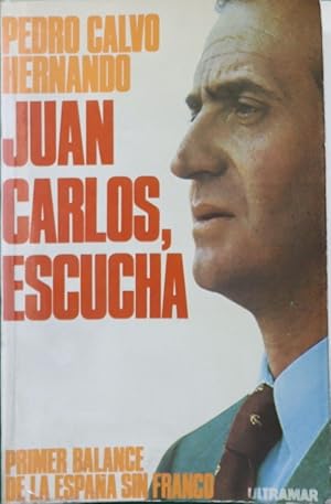 Imagen del vendedor de Juan Carlos, escucha primer balance de la Espaa sin Franco a la venta por Librera Alonso Quijano