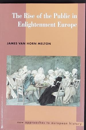 Immagine del venditore per The rise of the public in Enlightenment Europe. New approaches to European history ; 22 [i.e. 23]. venduto da Antiquariat Bookfarm