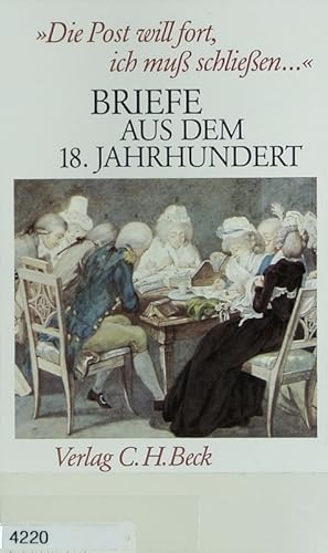 Bild des Verkufers fr Die Post will fort, ich mu schlieen .' : Briefe aus dem 18. Jahrhundert. zum Verkauf von Antiquariat Bookfarm