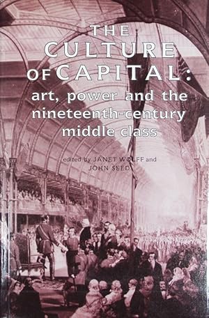 Immagine del venditore per The culture of capital : art, power and the nineteenth-century middle class. venduto da Antiquariat Bookfarm