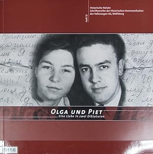 Bild des Verkufers fr Olga und Piet : eine Liebe in zwei Diktaturen. Historische Notate ; 12. zum Verkauf von Antiquariat Bookfarm