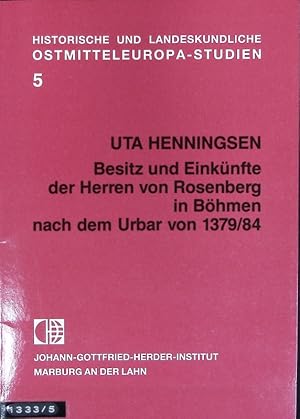 Seller image for Besitz und Einknfte der Herren von Rosenberg in Bhmen nach dem Urbar von 1379/84. Historische und landeskundliche Ostmitteleuropa-Studien ; 5. for sale by Antiquariat Bookfarm