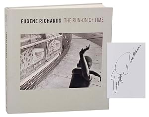 Bild des Verkufers fr Eugene Richards: The Run-On of Time (Signed First Edition) zum Verkauf von Jeff Hirsch Books, ABAA