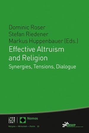 Imagen del vendedor de Effective Altruism and Religion : Synergies, Tensions, Dialogue a la venta por AHA-BUCH GmbH