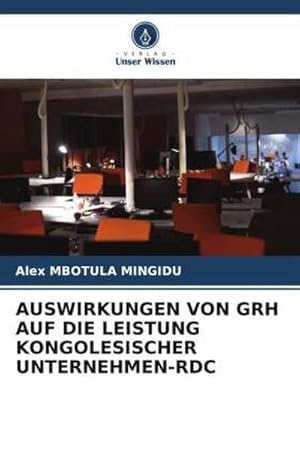 Immagine del venditore per AUSWIRKUNGEN VON GRH AUF DIE LEISTUNG KONGOLESISCHER UNTERNEHMEN-RDC venduto da AHA-BUCH GmbH