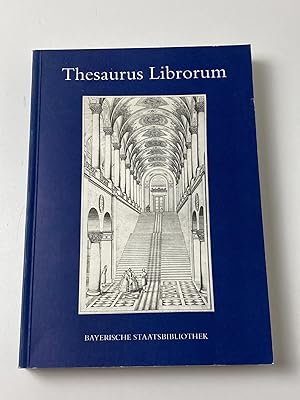 Bild des Verkufers fr Thesaurus librorum - 425 Jahre Bayerische Staatsbibliothek zum Verkauf von BcherBirne
