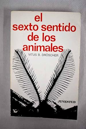 Imagen del vendedor de El sexto sentido de los animales a la venta por Alcan Libros