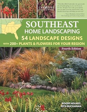Seller image for Southeast Home Landscaping : 54 Landscape Designs With 200+ Plants & Flowers for Your Region for sale by GreatBookPrices