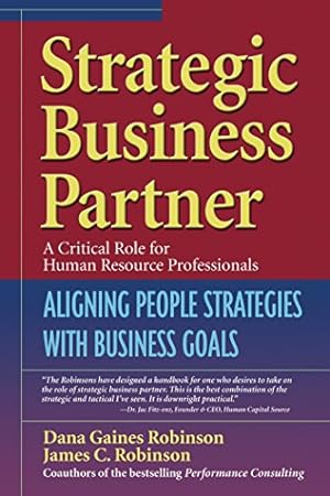 Bild des Verkufers fr Strategic Business Partner: Aligning People Strategies with Business Goals zum Verkauf von WeBuyBooks