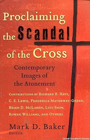 Proclaiming the Scandal of the Cross: Contemporary Images of Atonement