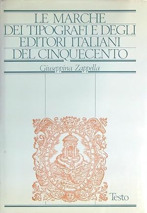 Immagine del venditore per Le marche dei tipografi e degli editori italiani del Cinquecento. Vol 1 Testo venduto da Miliardi di Parole