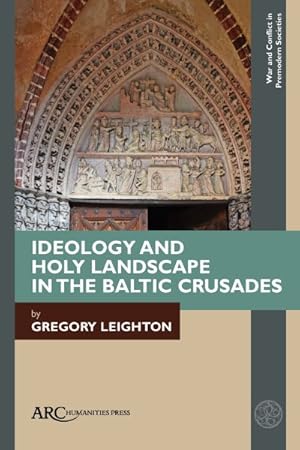 Immagine del venditore per Ideology and Holy Landscape in the Baltic Crusades venduto da GreatBookPricesUK