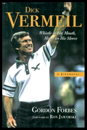 DICK VERMEIL - Whistle in His Mouth, Heart on His Sleeve