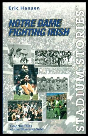 NOTRE DAME FIGHTING IRISH: Colorful Tales of the Blue and Gold
