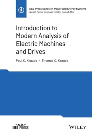 Image du vendeur pour Introduction to Modern Analysis of Electric Machines and Drives mis en vente par GreatBookPricesUK