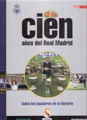 Imagen del vendedor de Cien Aos del Real Madrid, 10. Todos los jugadores de la historia. a la venta por SOSTIENE PEREIRA
